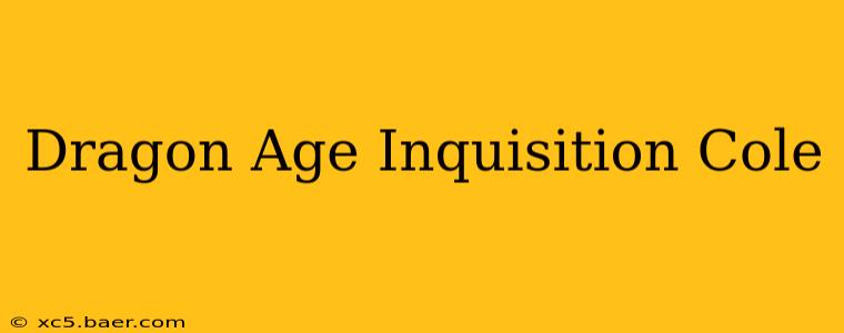 Dragon Age Inquisition Cole
