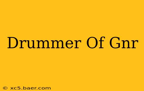 Drummer Of Gnr