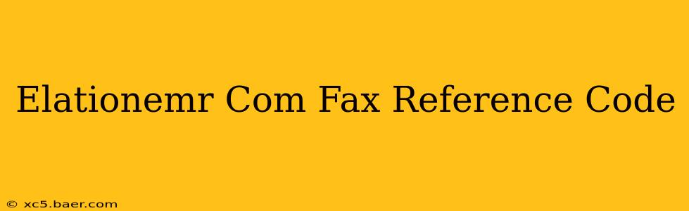 Elationemr Com Fax Reference Code