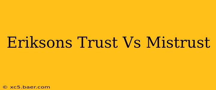 Eriksons Trust Vs Mistrust
