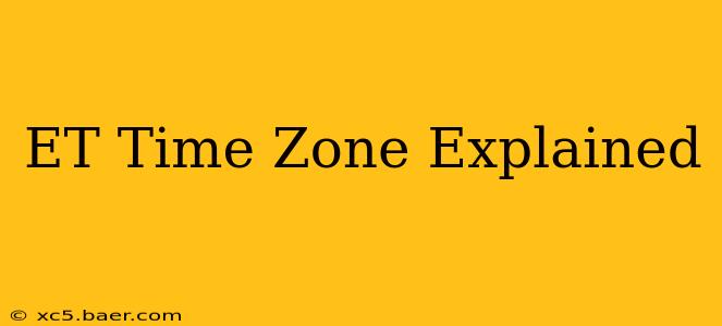 ET Time Zone Explained