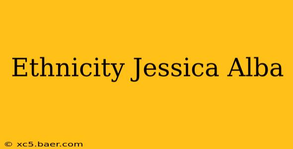 Ethnicity Jessica Alba