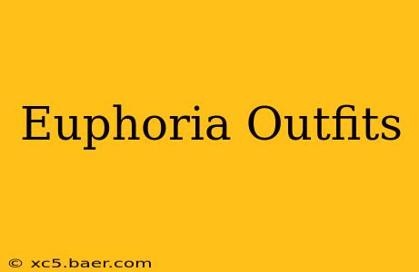 Euphoria Outfits