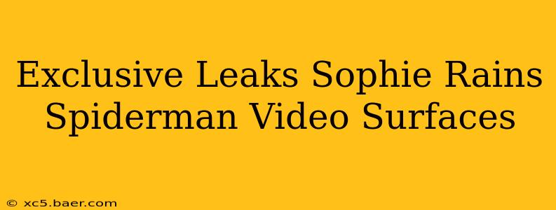 Exclusive Leaks Sophie Rains Spiderman Video Surfaces