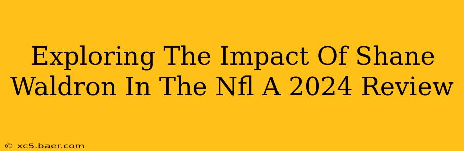 Exploring The Impact Of Shane Waldron In The Nfl A 2024 Review