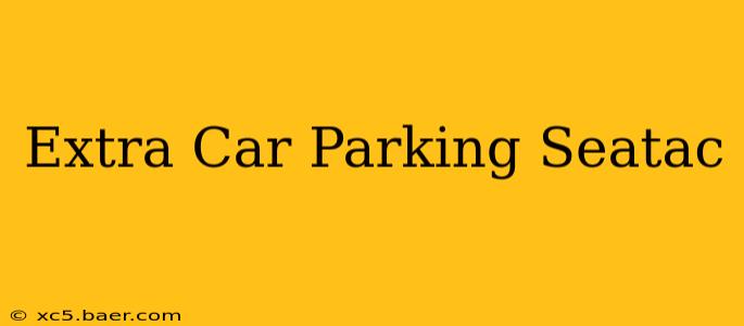 Extra Car Parking Seatac