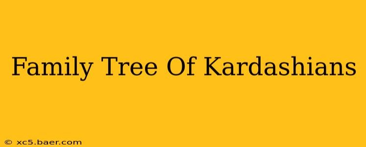 Family Tree Of Kardashians