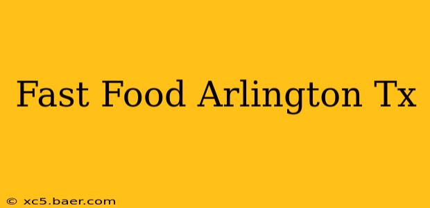 Fast Food Arlington Tx