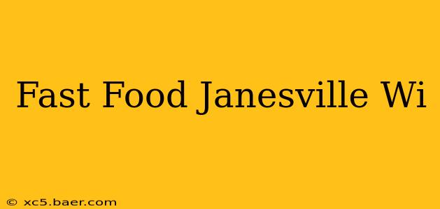 Fast Food Janesville Wi
