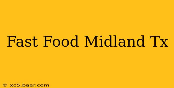 Fast Food Midland Tx
