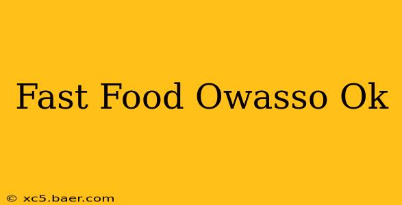 Fast Food Owasso Ok