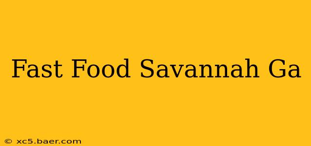 Fast Food Savannah Ga