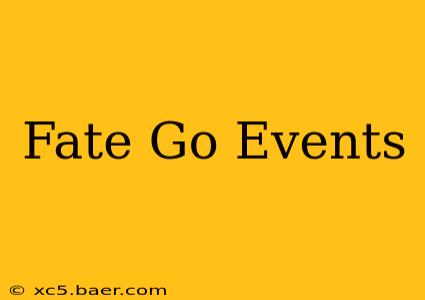 Fate Go Events