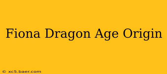 Fiona Dragon Age Origin