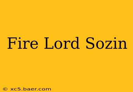 Fire Lord Sozin