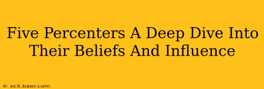 Five Percenters A Deep Dive Into Their Beliefs And Influence