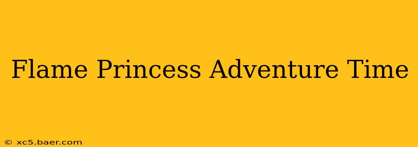 Flame Princess Adventure Time