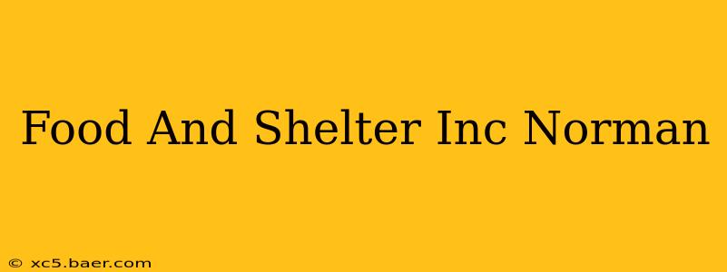 Food And Shelter Inc Norman