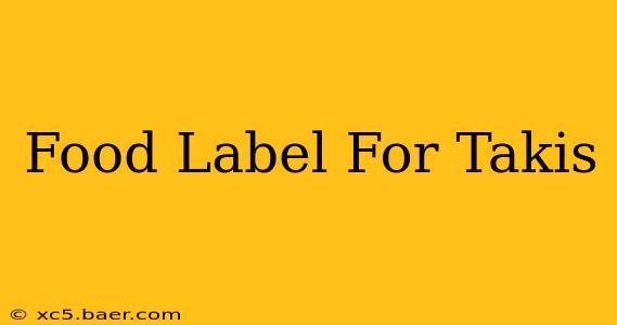 Food Label For Takis