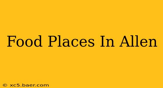 Food Places In Allen