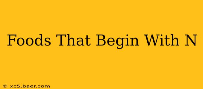 Foods That Begin With N