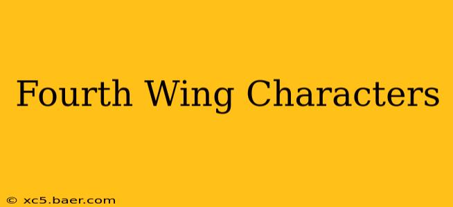 Fourth Wing Characters