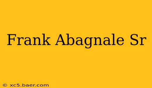 Frank Abagnale Sr