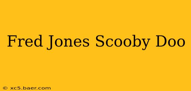 Fred Jones Scooby Doo