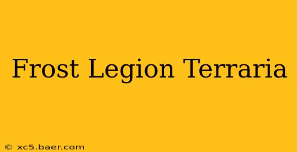 Frost Legion Terraria