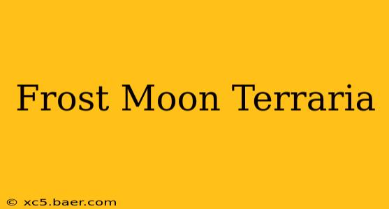 Frost Moon Terraria