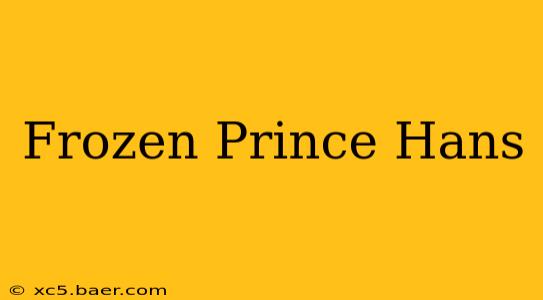 Frozen Prince Hans