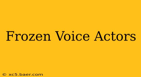 Frozen Voice Actors