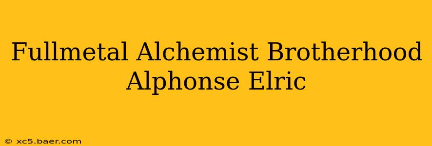 Fullmetal Alchemist Brotherhood Alphonse Elric
