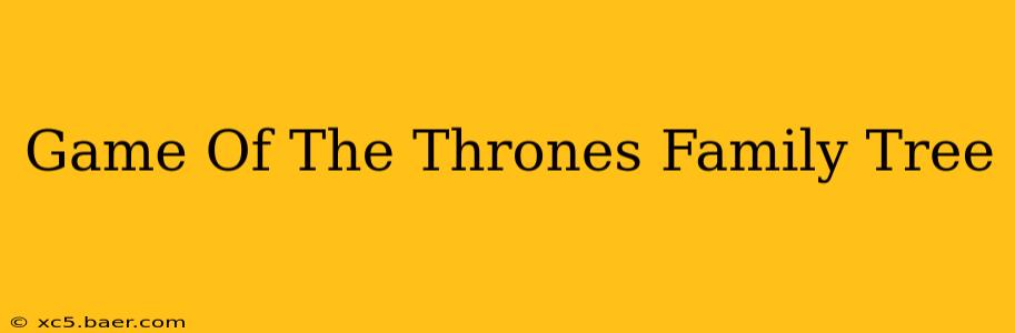 Game Of The Thrones Family Tree