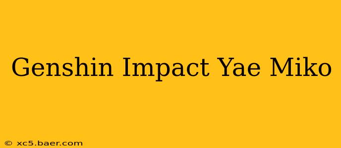 Genshin Impact Yae Miko