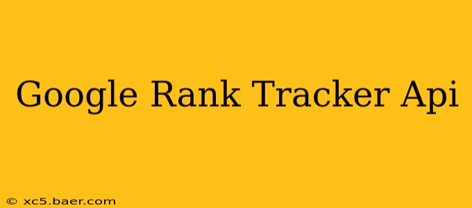 Google Rank Tracker Api