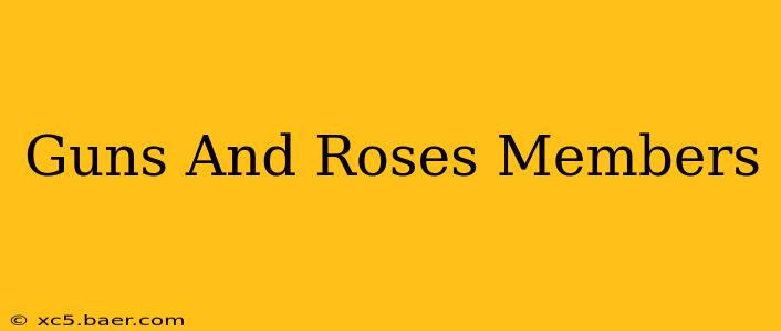 Guns And Roses Members