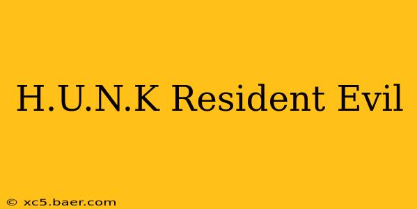 H.U.N.K Resident Evil
