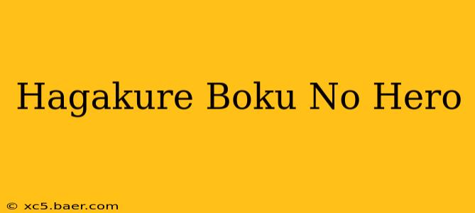 Hagakure Boku No Hero