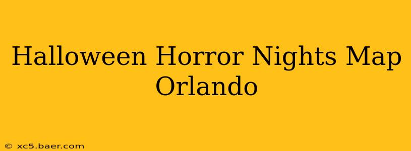 Halloween Horror Nights Map Orlando