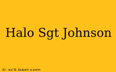 Halo Sgt Johnson