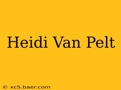 Heidi Van Pelt