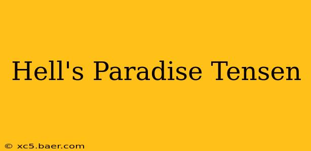 Hell's Paradise Tensen