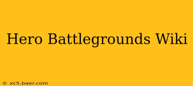 Hero Battlegrounds Wiki