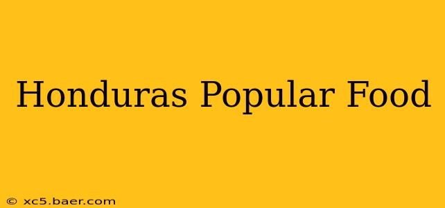 Honduras Popular Food