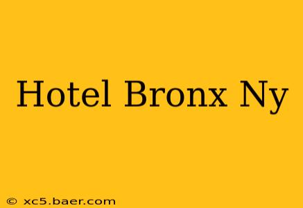 Hotel Bronx Ny