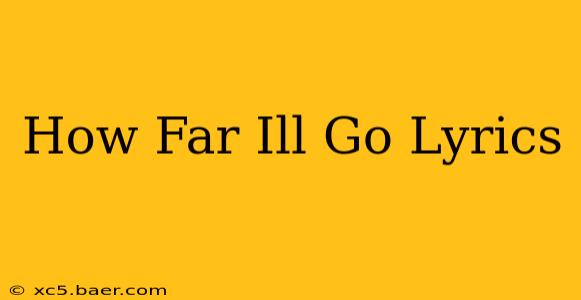 How Far Ill Go Lyrics