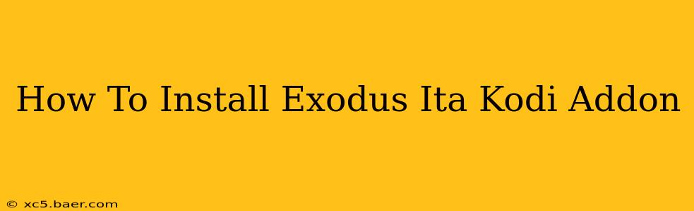 How To Install Exodus Ita Kodi Addon