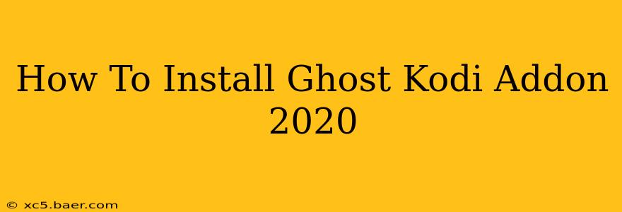 How To Install Ghost Kodi Addon 2020