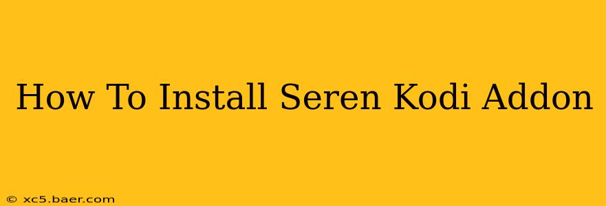 How To Install Seren Kodi Addon
